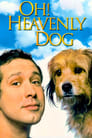 0-Oh Heavenly Dog