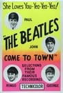 The Beatles Come to Town
