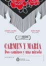 Carmen y María. Dos caminos y una mirada