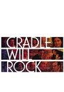 0-Cradle Will Rock