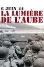 The Light of Dawn: The Normandy Landings