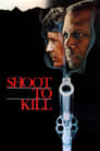 2-Shoot to Kill