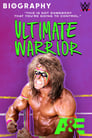 Biography: Ultimate Warrior