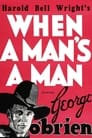 When a Man's a Man