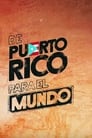 De Puerto Rico para el mundo