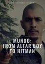 Mundo: From Altar Boy to Hitman