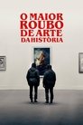 Image O Maior Roubo de Arte da História