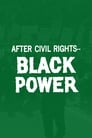 After Civil Rights... Black Power