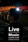 Live is so much better with Music Eason Chan Charity Concert