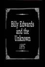 Billy Edwards and the Unknown