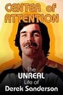 Center Of Attention: The Unreal Life Of Derek Sanderson