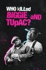 Who Killed Biggie and Tupac?