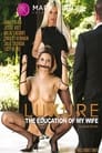 Luxure: The Education of My Wife