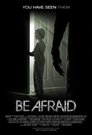 0-Be Afraid