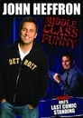 John Heffron: Middle Class Funny