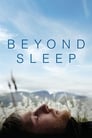 Beyond Sleep