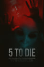 5 To Die