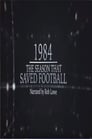 1984 – The Season That Saved Football