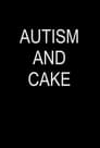 Autism and Cake