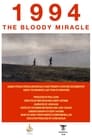 1994: The Bloody Miracle