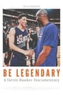 Be Legendary:  A Devin Booker Documentary