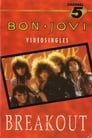 Bon Jovi: Breakout The Videos