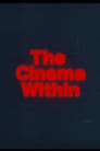 The Cinema Within