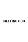 Meeting God