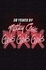 30 Years of Mötley Crüe: XXX Girls Girls Girls