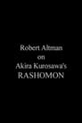 Robert Altman on 'Rashomon'