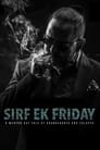 Sirf Ek Friday