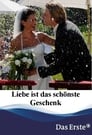 Liebe ist das schönste Geschenk