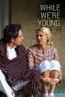 3-While We're Young