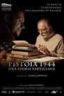 Pistoia 1944 - Una storia partigiana