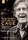 How to Get Out of the Cage (A year with John Cage)