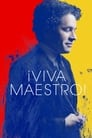 ¡Viva Maestro!