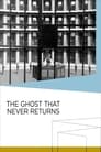 The Ghost That Never Returns