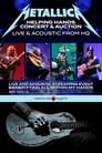 Metallica Helping Hands Concert & Auction: Live & Acoustic From HQ