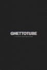 Ghettotube