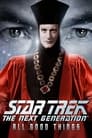 Star Trek: The Next Generation -  All Good Things...