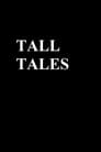 Tall Tales