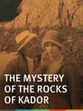 The Mystery of the Rocks of Kador