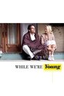 1-While We're Young