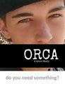 ORCA: A True Story ORCA: A True Story