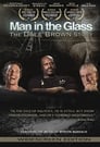 Man in the Glass: Dale Brown Story