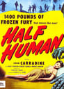 0-Half Human: The Story of the Abominable Snowman