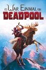 Es war einmal ein Deadpool Es war einmal ein Deadpool