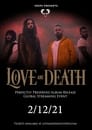 Love and Death - Perfectly Preserved: A Global Streaming Event