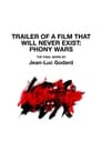 Trailer of a Film That Will Never Exist: Phony Wars