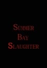 Summer Bay Slaughter